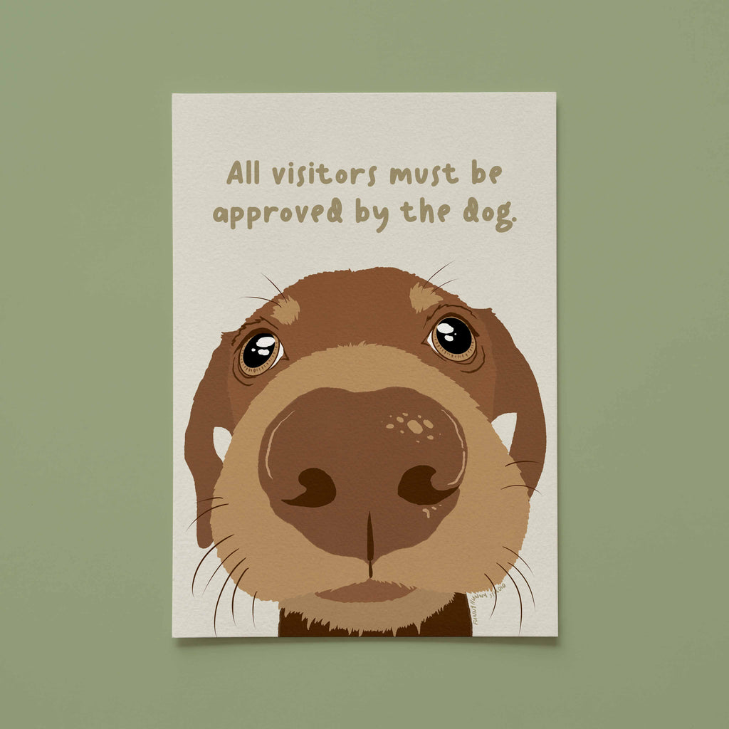 All Visitors Must Be Approved by the Dog Dachshund Art Print